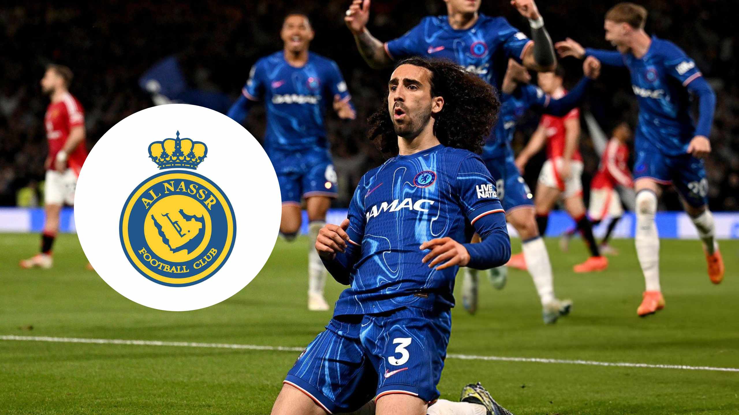 Cucurella Bertahan di Chelsea, Al-Nassr Gagal